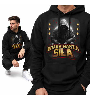 Bluza Chrześcijańska z kapturem Wiara jest naszą  siłą